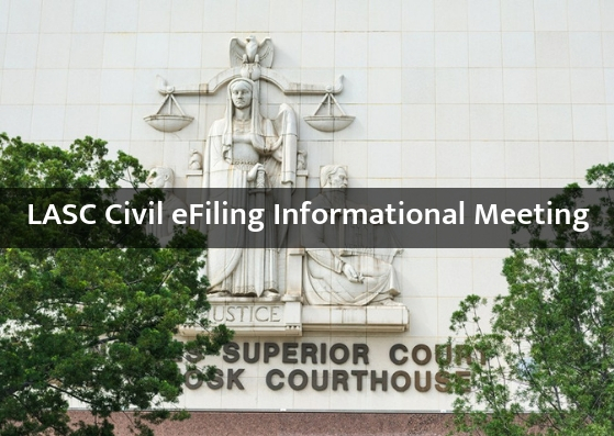 LASC Civil eFiling Informational Meeting