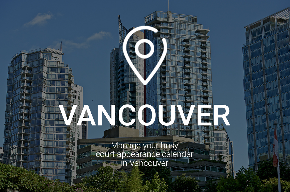 Manage Your Busy Court Appearance Calendar in Vancouver