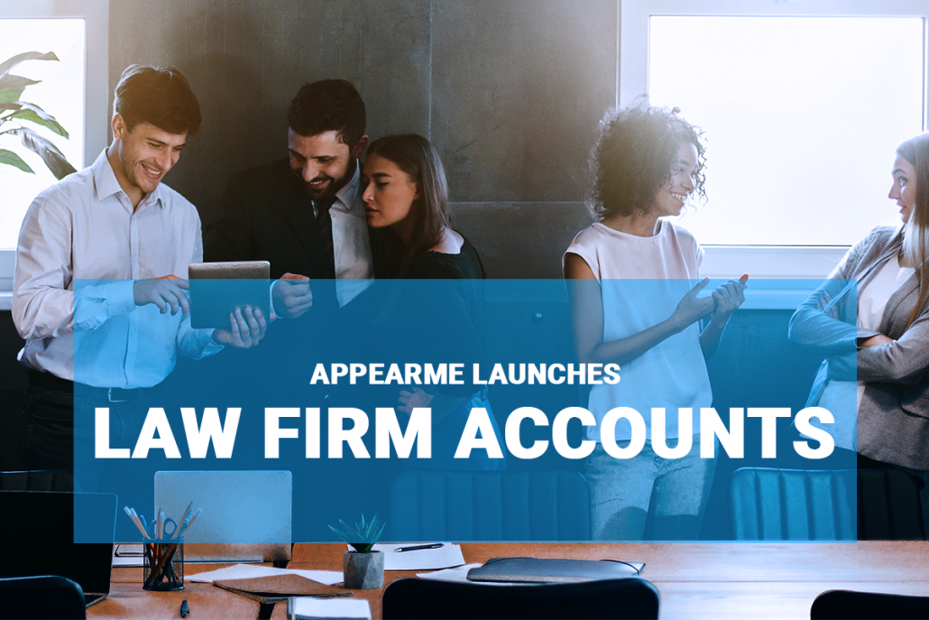AppearMe Launches Law Firm Accounts!